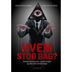 Hvem stod bag?: Konspirationsteorier, skjulte magter og alternative forklaringer (Hæftet, 2019)