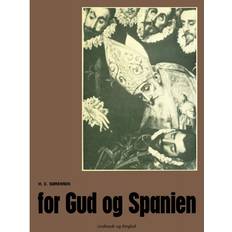 For Gud og Spanien (E-bog, 2019)