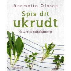 Spis Spis dit ukrudt: Naturens spisekammer (Indbundet, 2019)