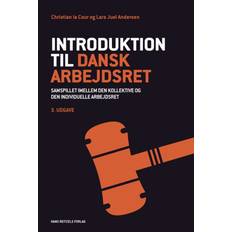 Introduktion til dansk arbejdsret: Samspillet imellem den kollektive og den individuelle arbejdsret (Hæftet, 2019)