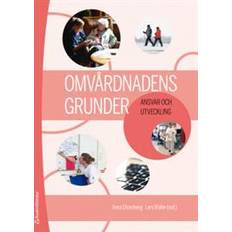 Omvårdnadens grunder Omvårdnadens grunder - Ansvar och utveckling (bok + digital produkt) (Häftad)