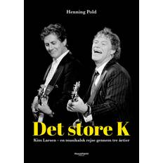 Det store K - Kim Larsen: En musikalsk rejse gennem tre årtier (Indbundet, 2019)