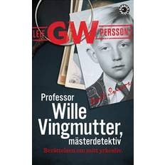Professor Wille Vingmutter, mästerdetektiv: berättelsen om mitt yrkesliv (Häftad)