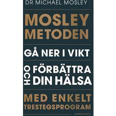 Mosleymetoden Mosleymetoden: Gå ner i vikt och förbättra din hälsa med enkelt trestegsprogram (E-bok, 2019)