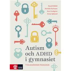 Adhd Autism och ADHD i gymnasiet: Tydliggörande pedagogik (Häftad)