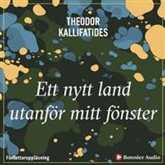 Biografier & Memoarer - Svenska Ljudböcker Ett nytt land utanför mitt fönster (Ljudbok, MP3, 2019)