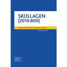 Skollagen (2010:800): Med lagen om införande av skollagen (2010:801) (Häftad)