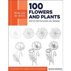 Draw Like an Artist: 100 Flowers and Plants (Paperback, 2019)