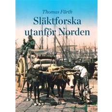 Släktforska utanför Norden (Inbunden)