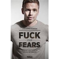 Johannes hansen Fuck your fears: utmana dina rädslor och bli en vinnare (Ljudbok, MP3, 2019)