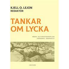 Tankar om lycka: några kulturvetenskapliga forskares perspektiv (Hæftet)
