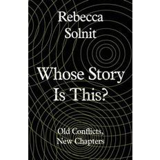 Essays & Reportage Boeken Whose Story Is This Rebecca (Y) Solnit (Hardcover)