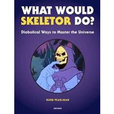 Skeletor What Would Skeletor Do? (Hardcover, 2019)