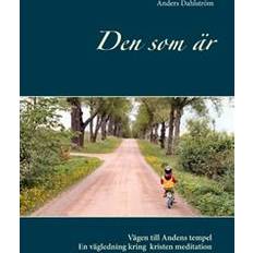 Den som är: vägen till Andens tempel - om kristen meditation (Häftad)