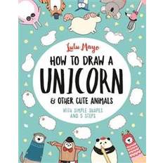 How to Draw a Unicorn and Other Cute Animals (Paperback, 2018)