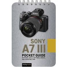 Sony a7 iii Sony a7 III: Pocket Guide (Spiral, 2019)