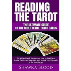 Reading the Tarot - The Ultimate Guide to the Rider Waite Tarot Cards (Hæfte, 2019) (Hæftet, 2019)