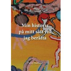 Min historia på mitt sätt vill jag berätta (E-bok, 2019)