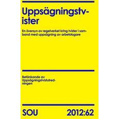 Uppsägningstvister (SOU 2012:62): En översyn av regelverket kring tvister i samband med uppsägning av arbetstagare (Häftad)