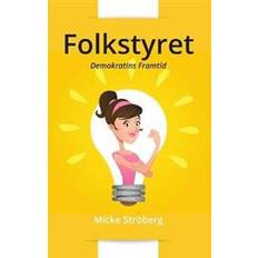Folkstyret: Demokratins Framtid (Häftad)