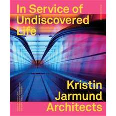 In Service of Undiscovered Life: Kristin Jarmund Architects (Inbunden)