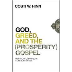 God, Greed, and the (Prosperity) Gospel (Paperback, 2019)