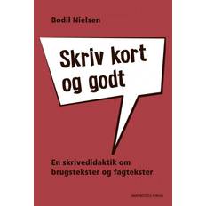 Skriv kort og godt: En skrivedidaktik om brugstekster og fagtekster (2019)