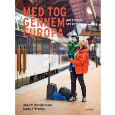 Med tog gennem Europa: 470 tips og syv ruter (Hæftet, 2019)