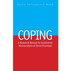 Coping: A Research Manual for Qualitative Microanalysis of Stress Processes (Hæftet, 2019)