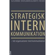 Kommunikation i organisationer Strategisk internkommunikation: led organisationer med kommunikation (Häftad)