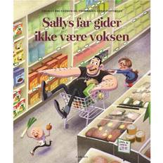 Sallys far gider ikke at være voksen (Indbundet, 2019)