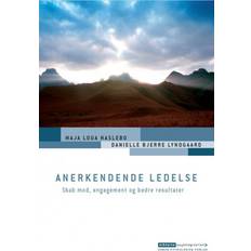 Anerkendende ledelse: Skab mod, engagement og bedre resultater (Lydbog, MP3, 2019)