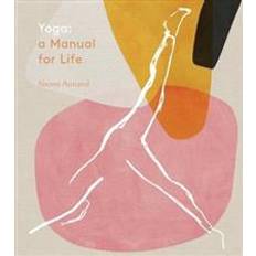 Yoga: A Manual for Life (Hardcover, 2019)
