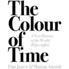 Colour of Time: A New History of the World, 1850-1960 (Häftad, 2019)