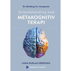 Metakognitiv terapi Stressbehandling med metakognitiv terapi: En håndbog for terapeuter (Häftad, 2019)