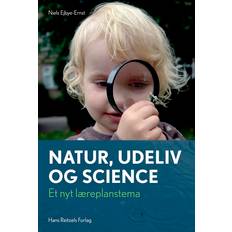 Natur, udeliv og science: - et nyt læreplanstema (Hæftet, 2019)