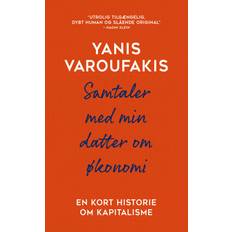 Yanis varoufakis Samtaler med min datter om økonomi: En kort historie om kapitalisme (Lydbog, MP3, 2019)