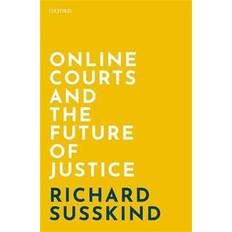 Online Courts and the Future of Justice (Hardcover, 2019)