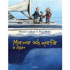 Mormor och morfar är seglare (Inbunden)