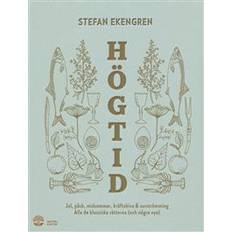 Högtid: Jul, påsk, midsommar, kräftor & surströmming: alla de klassiska rätterna (och några nya) (Inbunden)