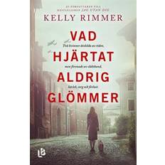 Vad hjärtat aldrig glömmer (E-bok)