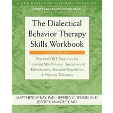 The Dialectical Behavior Therapy Skills Workbook (Paperback, 2019)