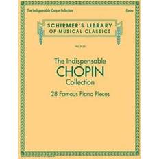 The Indispensable Chopin Collection 28 Famous Piano Pieces (Paperback, 2016)