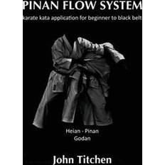 Karate belt Pinan Flow System: Heian / Pinan Godan: Karate Kata Application for Beginner to Black Belt (Hæfte, 2015) (Hæftet, 2015)