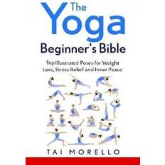 The beginners bible The Yoga Beginner's Bible (Hardcover, 2016)