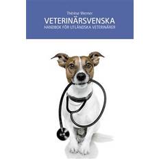 Medicin & Omvårdnad E-böcker Veterinärsvenska: handbok för utländska veterinärer (E-bok, 2019)