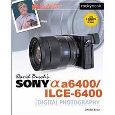 Sony ilce 6400 David Busch's Sony A6400/ILCE-6400 Guide to Digital Photography (Häftad, 2019)