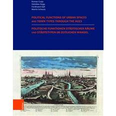 Politische Funktionen Stadtischer Raume Und Stadtetypen Im Zeitlichen Wandel / Political Functions of Urban Spaces and Town Types Through the Ages: Nu (Indbundet, 2019)