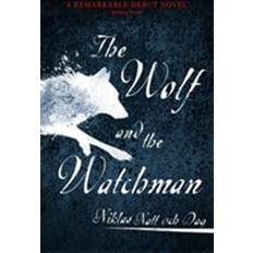 The Wolf and the Watchman (Häftad)