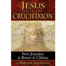 Jesus After the Crucifixion (Paperback, 2007)